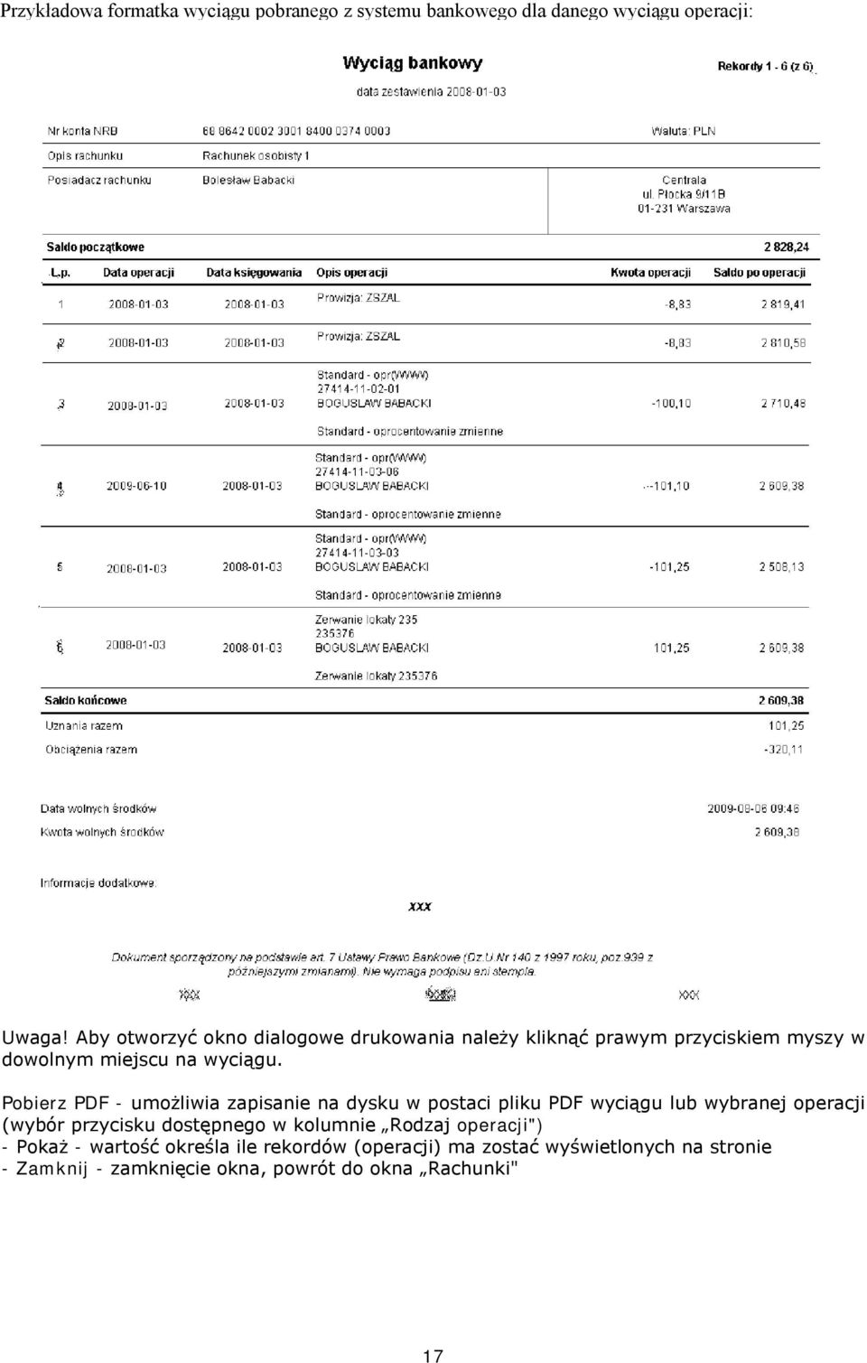 Pobierz PDF - umożliwia zapisanie na dysku w postaci pliku PDF wyciągu lub wybranej operacji (wybór przycisku dostępnego w