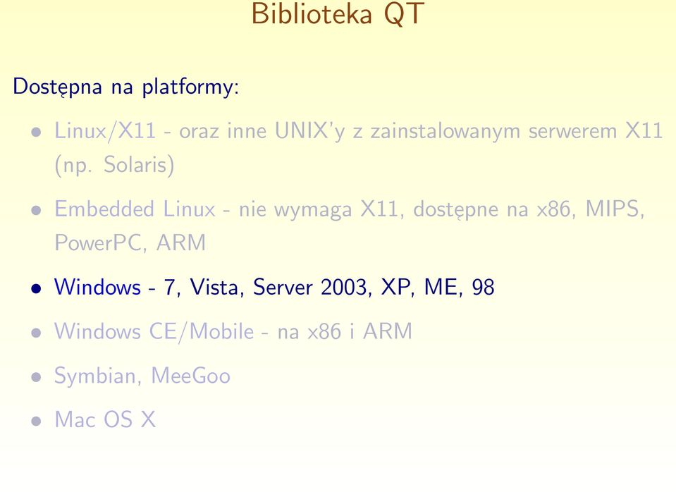 Solaris) Embedded Linux - nie wymaga X11, dostepne na x86, MIPS,