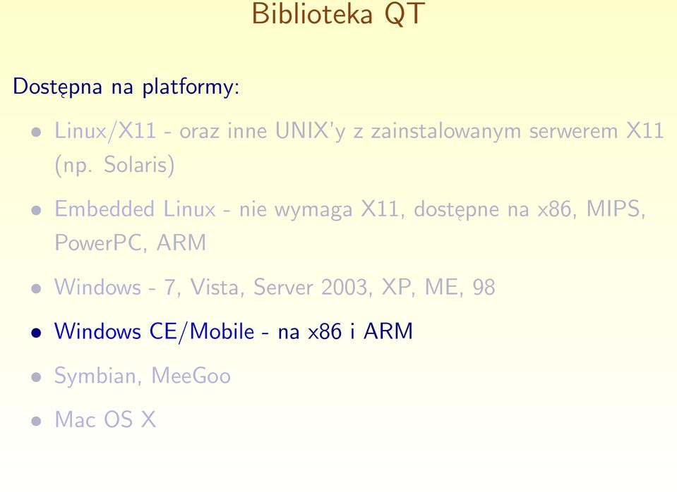 Solaris) Embedded Linux - nie wymaga X11, dostepne na x86, MIPS,