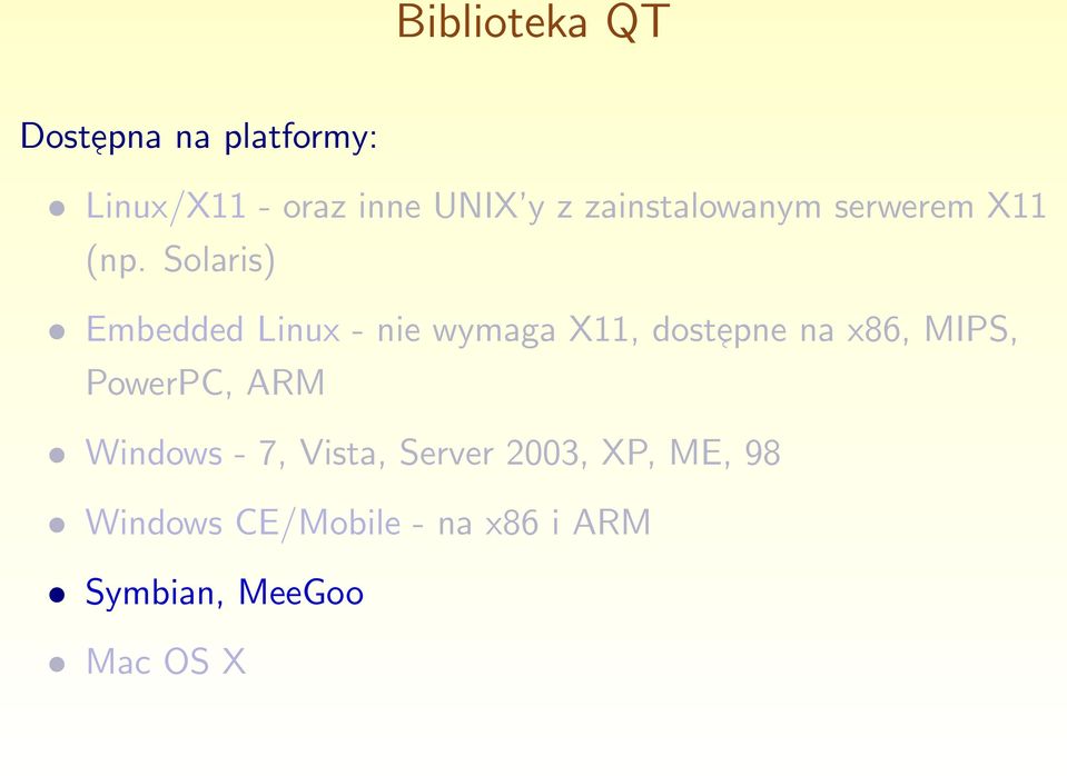 Solaris) Embedded Linux - nie wymaga X11, dostepne na x86, MIPS,