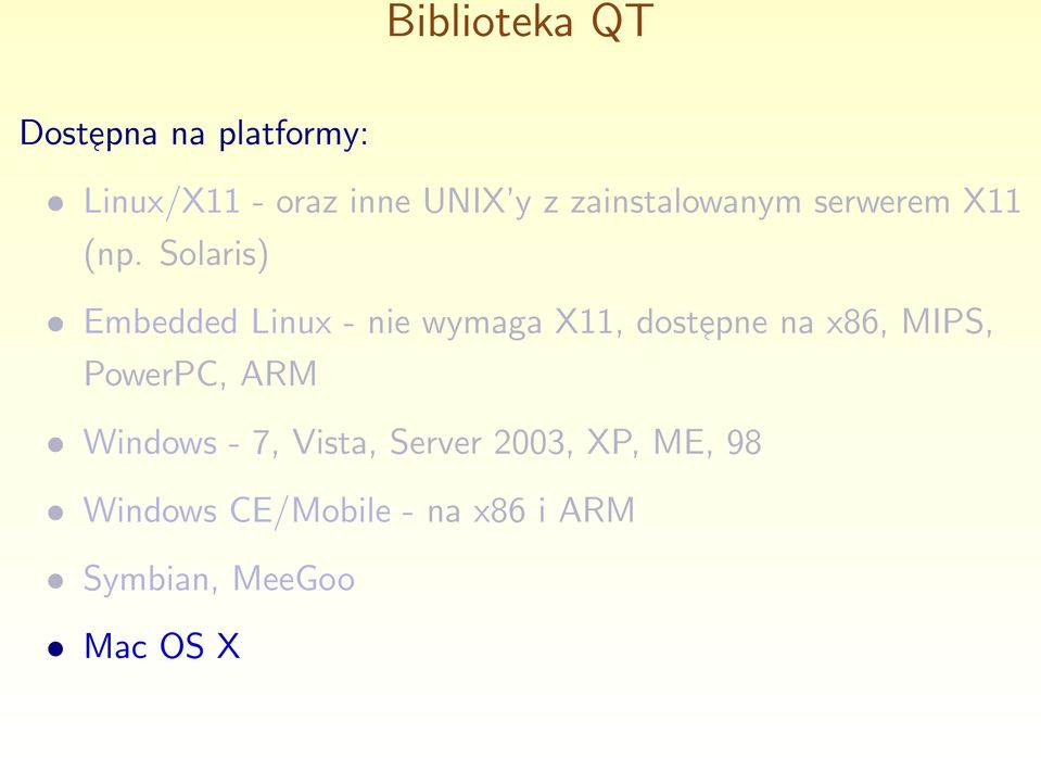 Solaris) Embedded Linux - nie wymaga X11, dostepne na x86, MIPS,