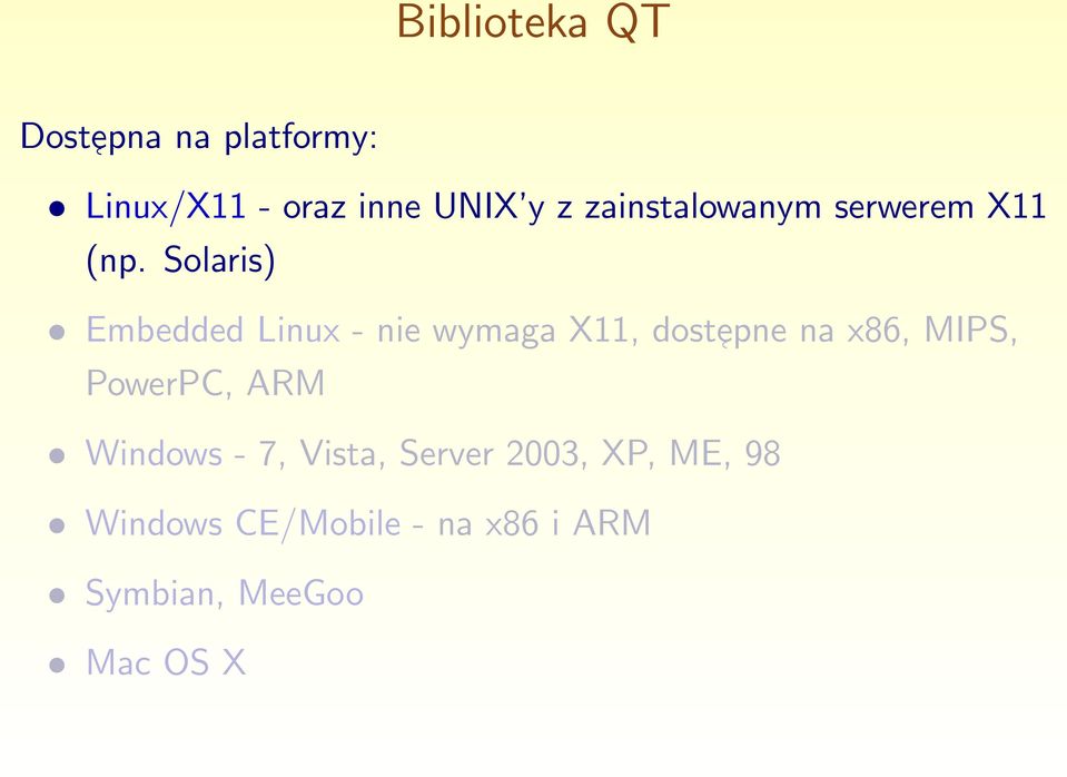 Solaris) Embedded Linux - nie wymaga X11, dostepne na x86, MIPS,