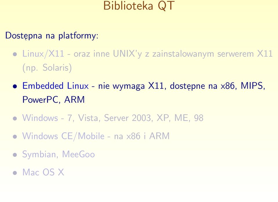 Solaris) Embedded Linux - nie wymaga X11, dostepne na x86, MIPS,