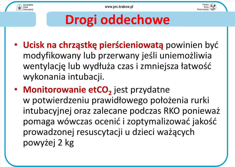 Monitorowanie etco 2 jest przydatne w potwierdzeniu prawidłowego położenia rurki intubacyjnej oraz