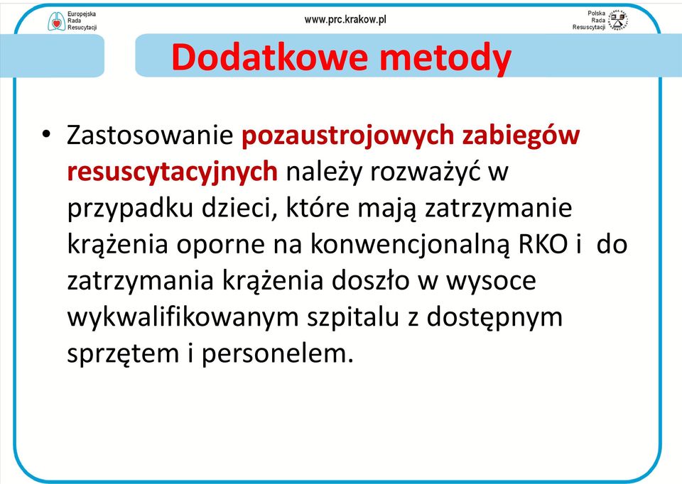 zatrzymanie krążenia oporne na konwencjonalną RKO i do zatrzymania