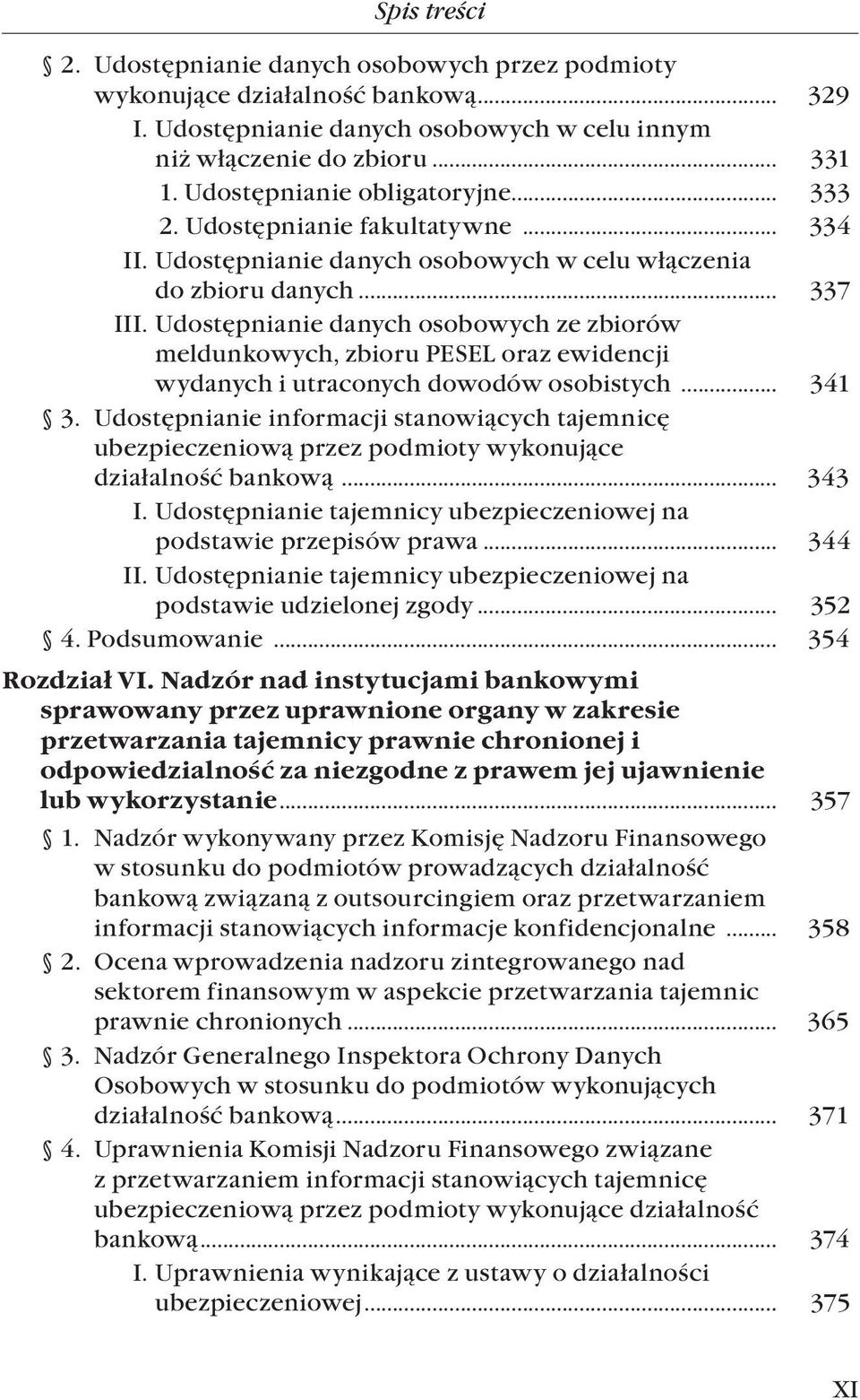 Udostępnianie danych osobowych ze zbiorów meldunkowych, zbioru PESEL oraz ewidencji wydanych i utraconych dowodów osobistych... 341 3.