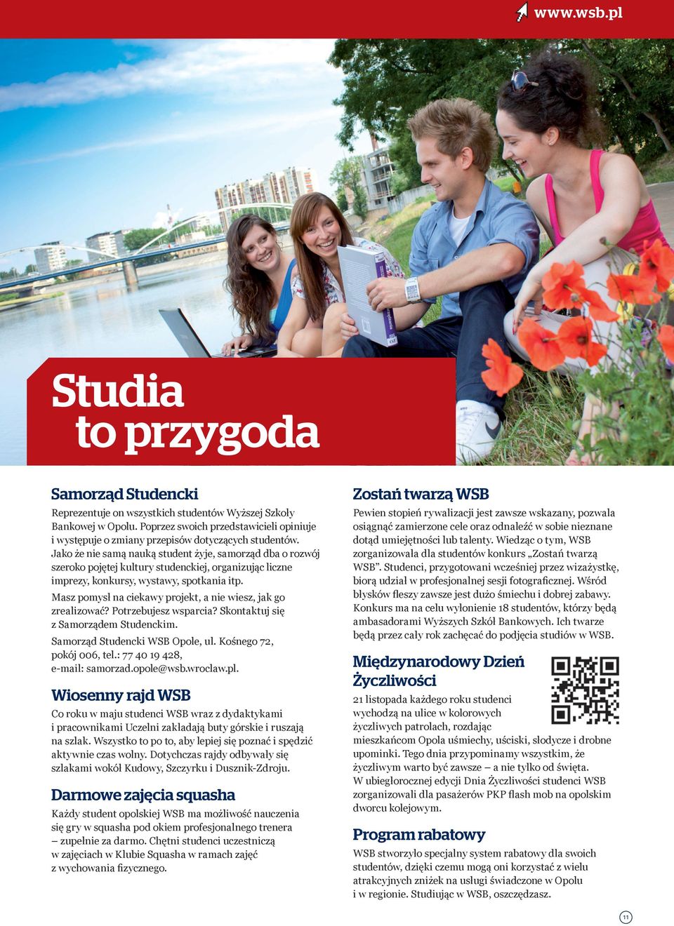 Jako że nie samą nauką student żyje, samorząd dba o rozwój szeroko pojętej kultury studenckiej, organizując liczne imprezy, konkursy, wystawy, spotkania itp.