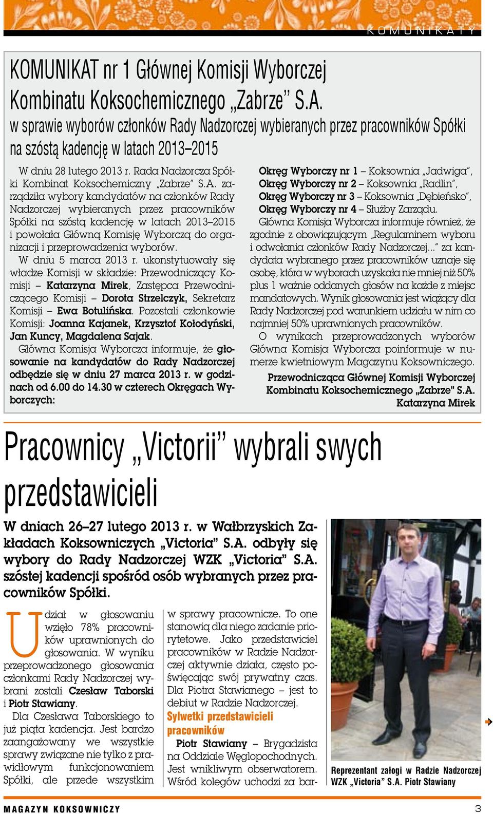 wyborów. W dniu 5 marca 2013 r.