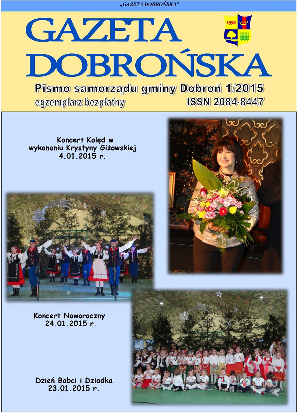 2015 r. Koncert Noworoczny 24.01.2015 r. Dzień Babci i Dziadka 23.