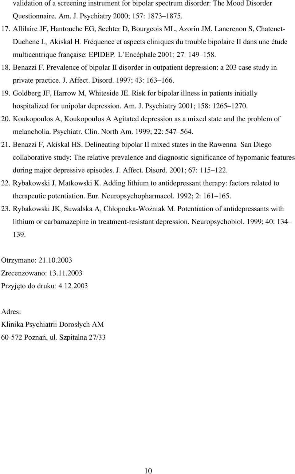 Fréquence et aspects cliniques du trouble bipolaire II dans une étude multicentrique française: EPIDEP. L Encéphale 2001; 27: 149 158. 18. Benazzi F.