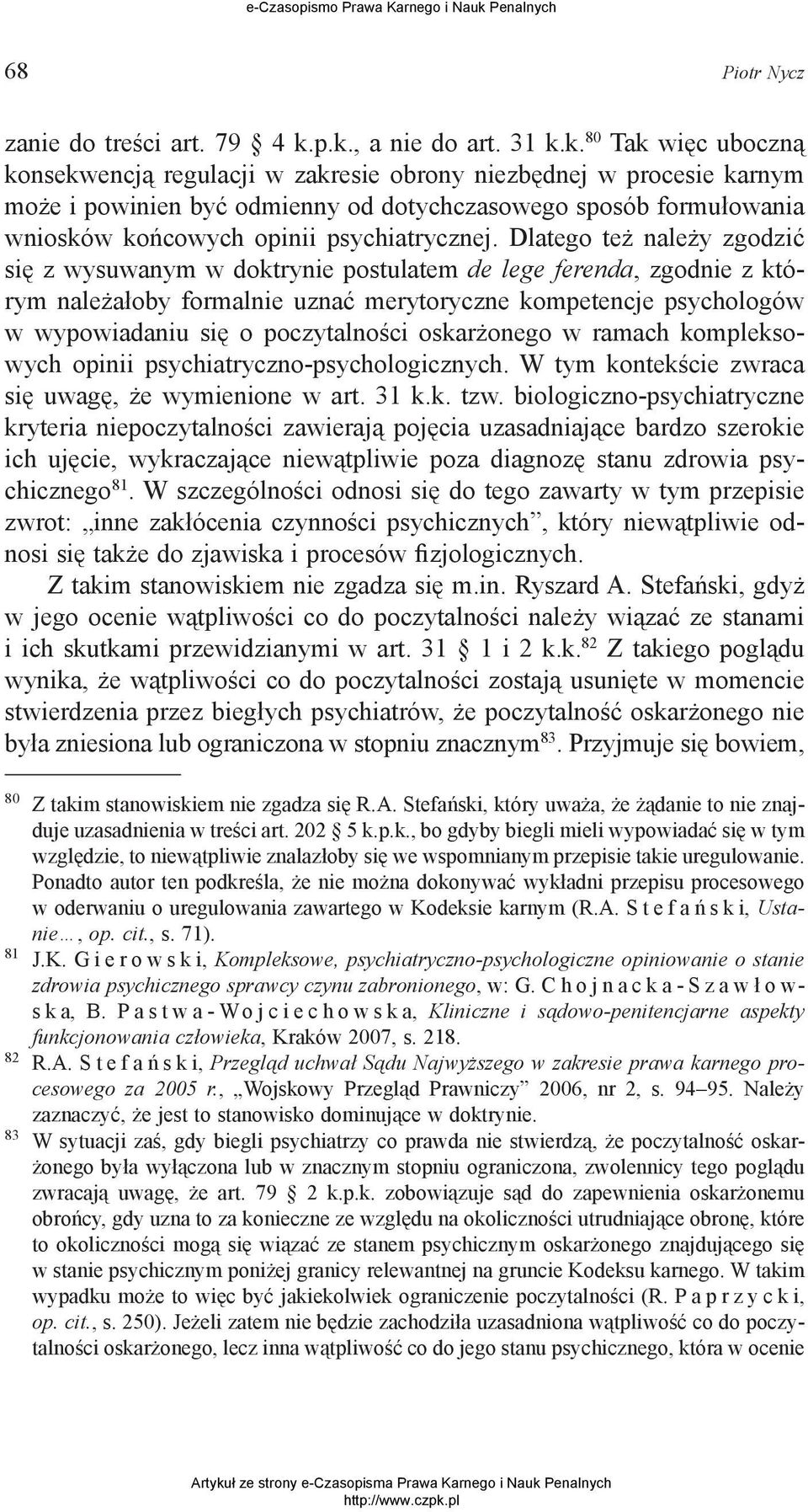 końcowych opinii psychiatrycznej.