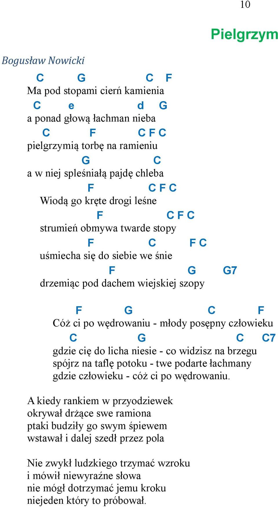 do licha niesie - co widzisz na brzegu spójrz na taflę potoku - twe podarte łachmany gdzie człowieku - cóż ci po wędrowaniu.