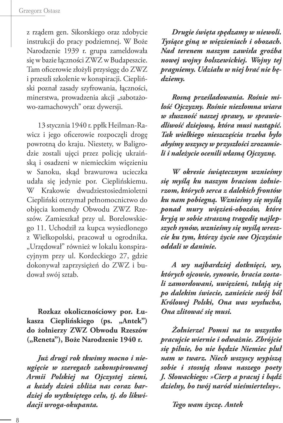 13 stycznia 1940 r. ppłk Heilman-Rawicz i jego oficerowie rozpoczęli drogę powrotną do kraju.