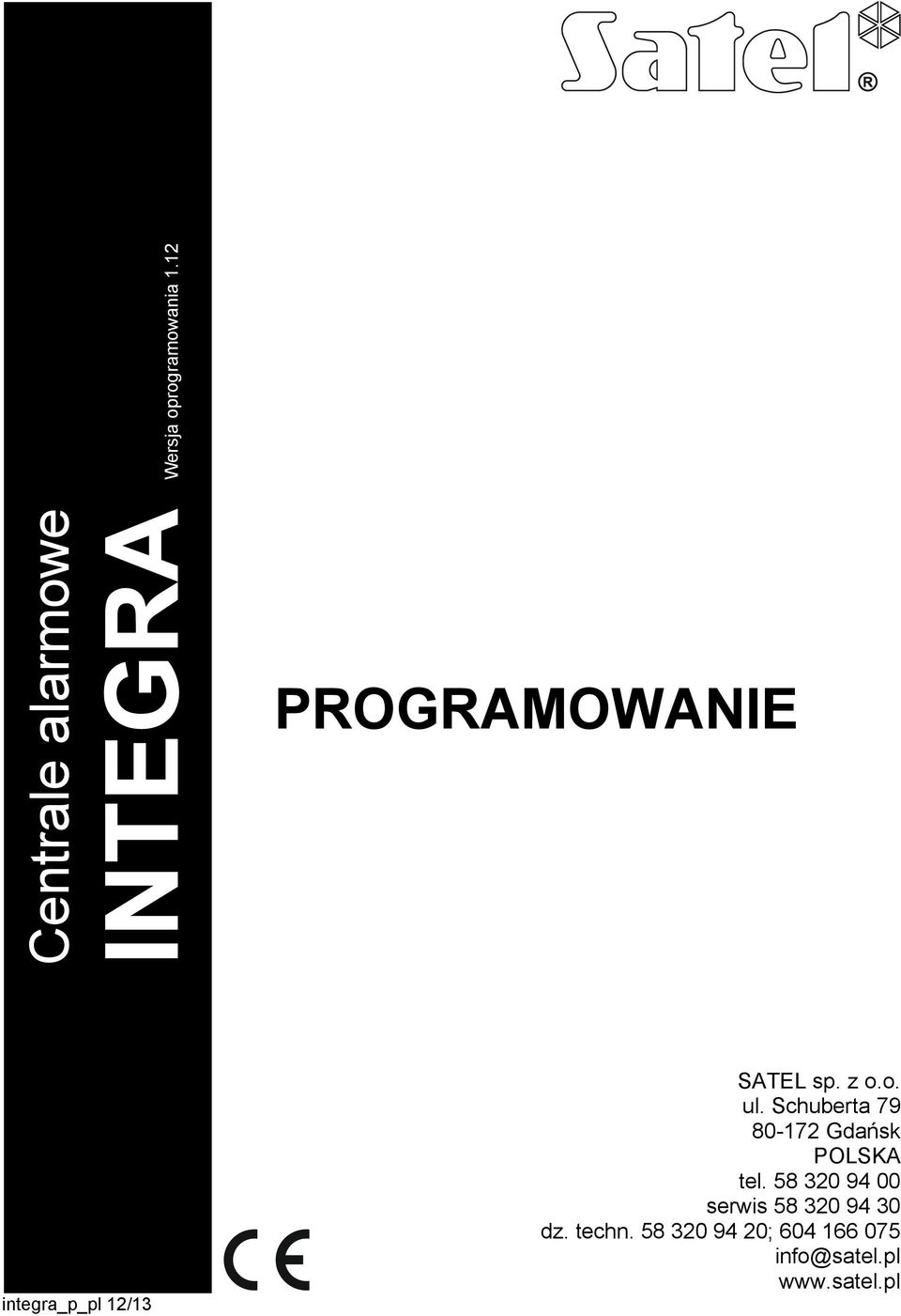 SATEL sp. z o.o. ul. Schuberta 79 80-172 Gdańsk POLSKA tel.