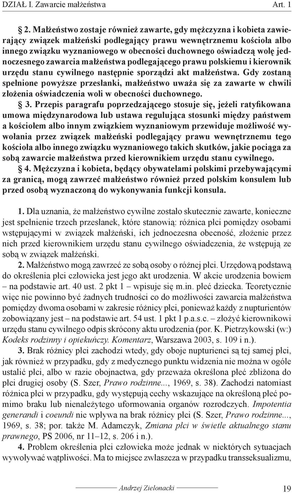 wolę jednoczesnego zawarcia małżeństwa podlegającego prawu polskiemu i kierownik urzędu stanu cywilnego następnie sporządzi akt małżeństwa.