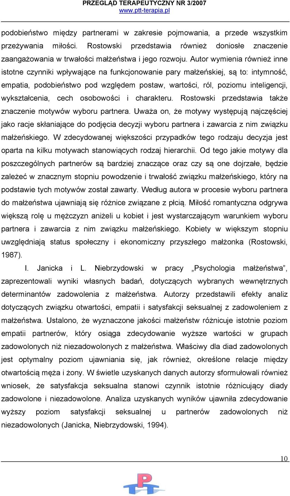 wykształcenia, cech osobowości i charakteru. Rostowski przedstawia także znaczenie motywów wyboru partnera.