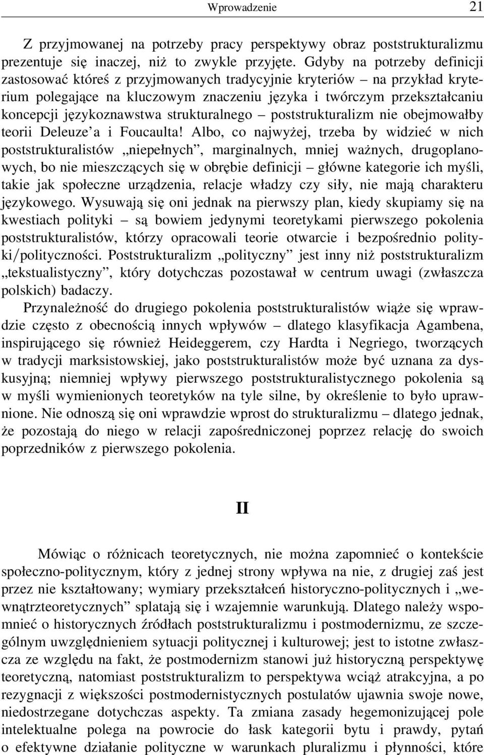 strukturalnego poststrukturalizm nie obejmowałby teorii Deleuze a i Foucaulta!