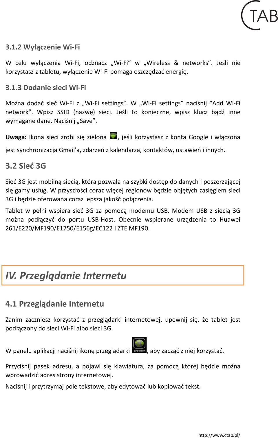 Uwaga: Ikona sieci zrobi się zielona, jeśli korzystasz z konta Google i włączona jest synchronizacja Gmail'a, zdarzeń z kalendarza, kontaktów, ustawień i innych. 3.