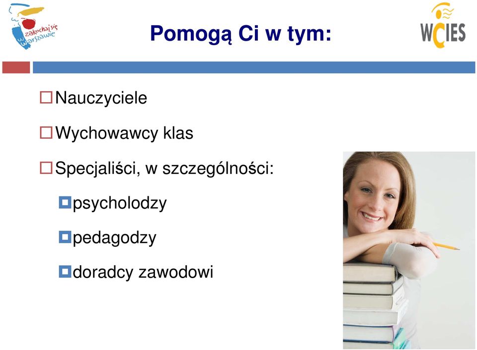 w szczególności: psycholodzy