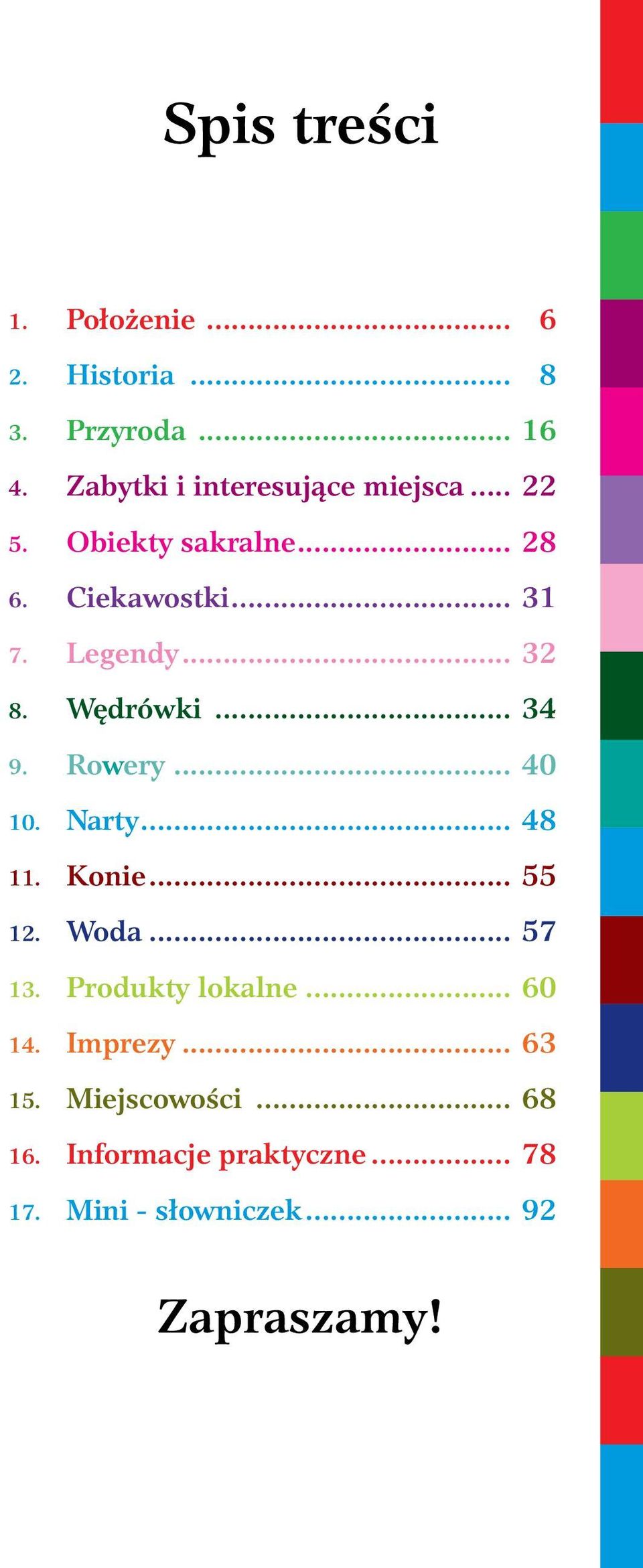 .. 32 8. Wędrówki... 34 9. Rowery... 40 10. Narty... 48 11. Konie... 55 12. Woda... 57 13.