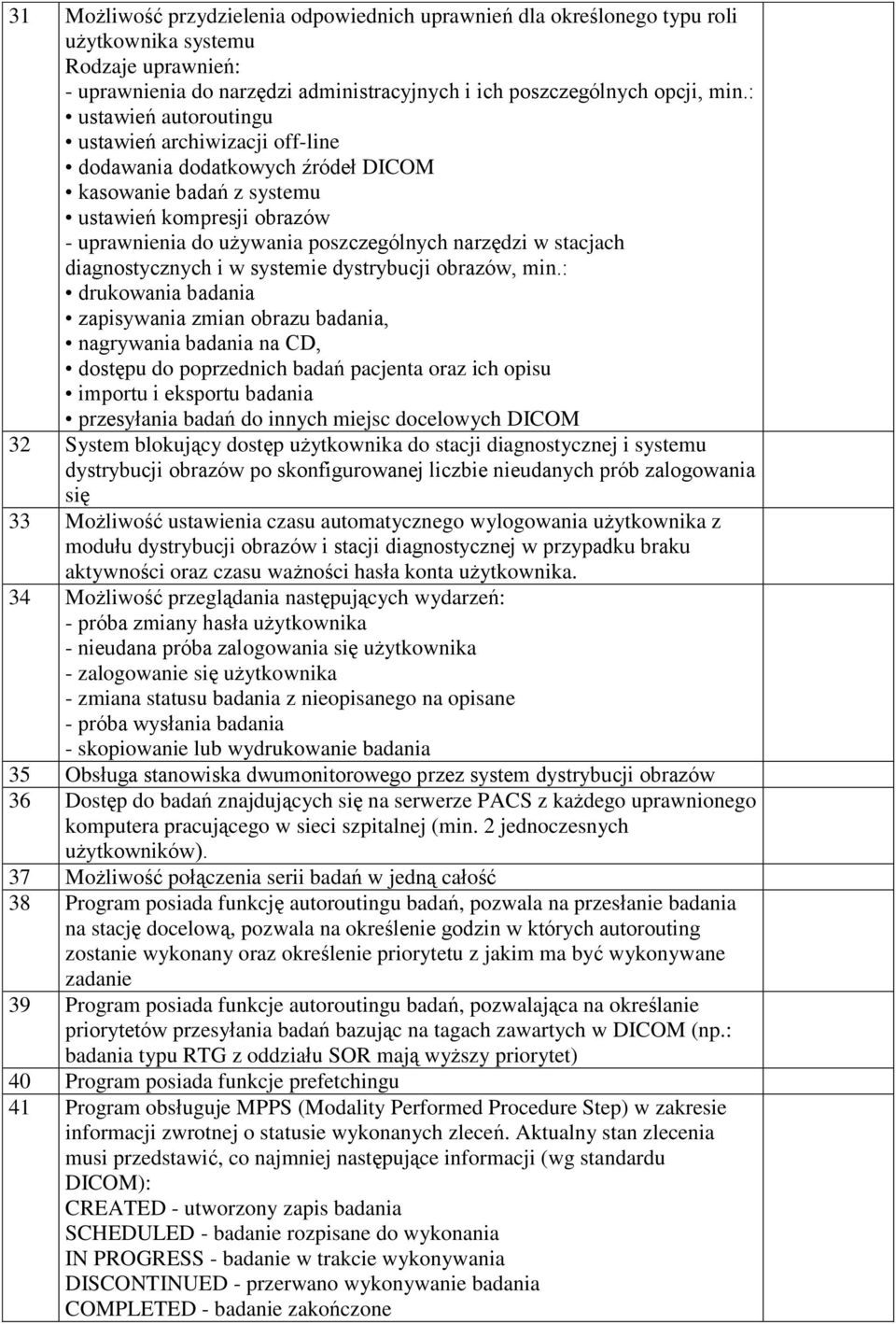 stacjach diagnostycznych i w systemie dystrybucji obrazów, min.