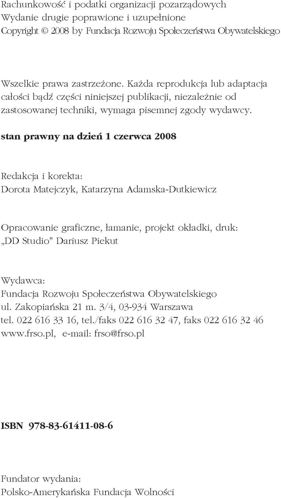 stan prawny na dzień 1 czerwca 2008 Redakcja i korekta: Dorota Matejczyk, Katarzyna Adamska-Dutkiewicz Opracowanie graficzne, ³amanie, projekt ok³adki, druk: DD Studio Dariusz Piekut Wydawca: