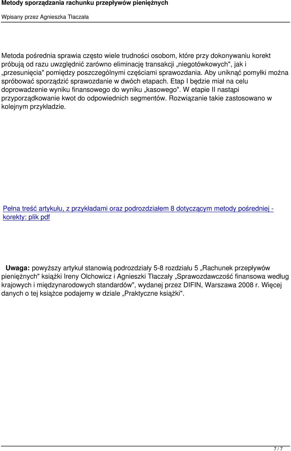 W etapie II nastąpi przyporządkowanie kwot do odpowiednich segmentów. Rozwiązanie takie zastosowano w kolejnym przykładzie.