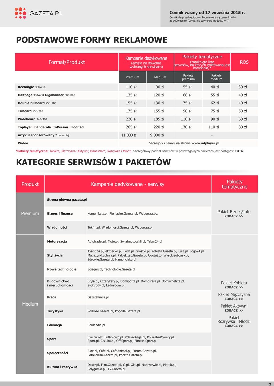 zł 40 zł Triboard 750x300 175 zł 155 zł 90 zł 75 zł 50 zł wideboard 940x300 220 zł 185 zł 110 zł 90 zł 60 zł Toplayer l Banderola l inperson l Floor ad 265 zł 220 zł 130 zł 110 zł 80 zł artykuł