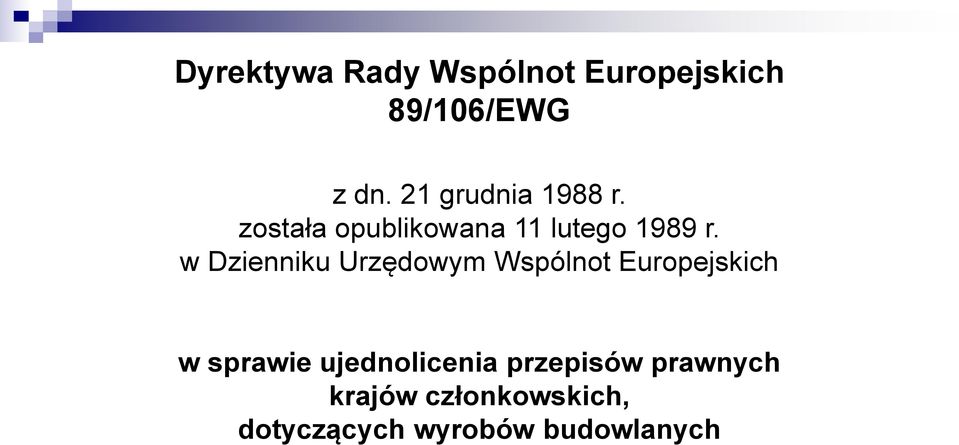 w Dzienniku Urzędowym Wspólnot Europejskich w sprawie