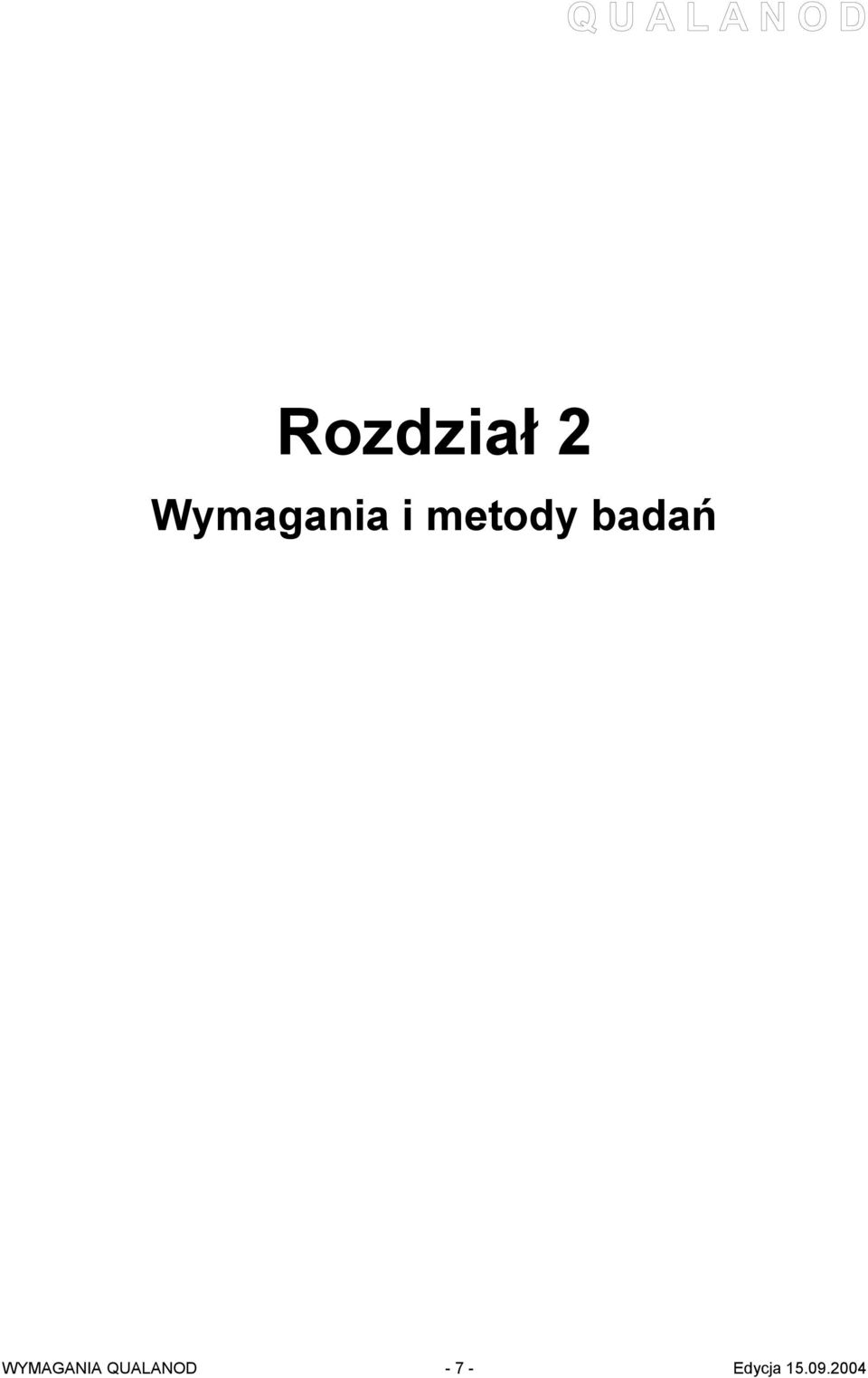 badań WYMAGANIA