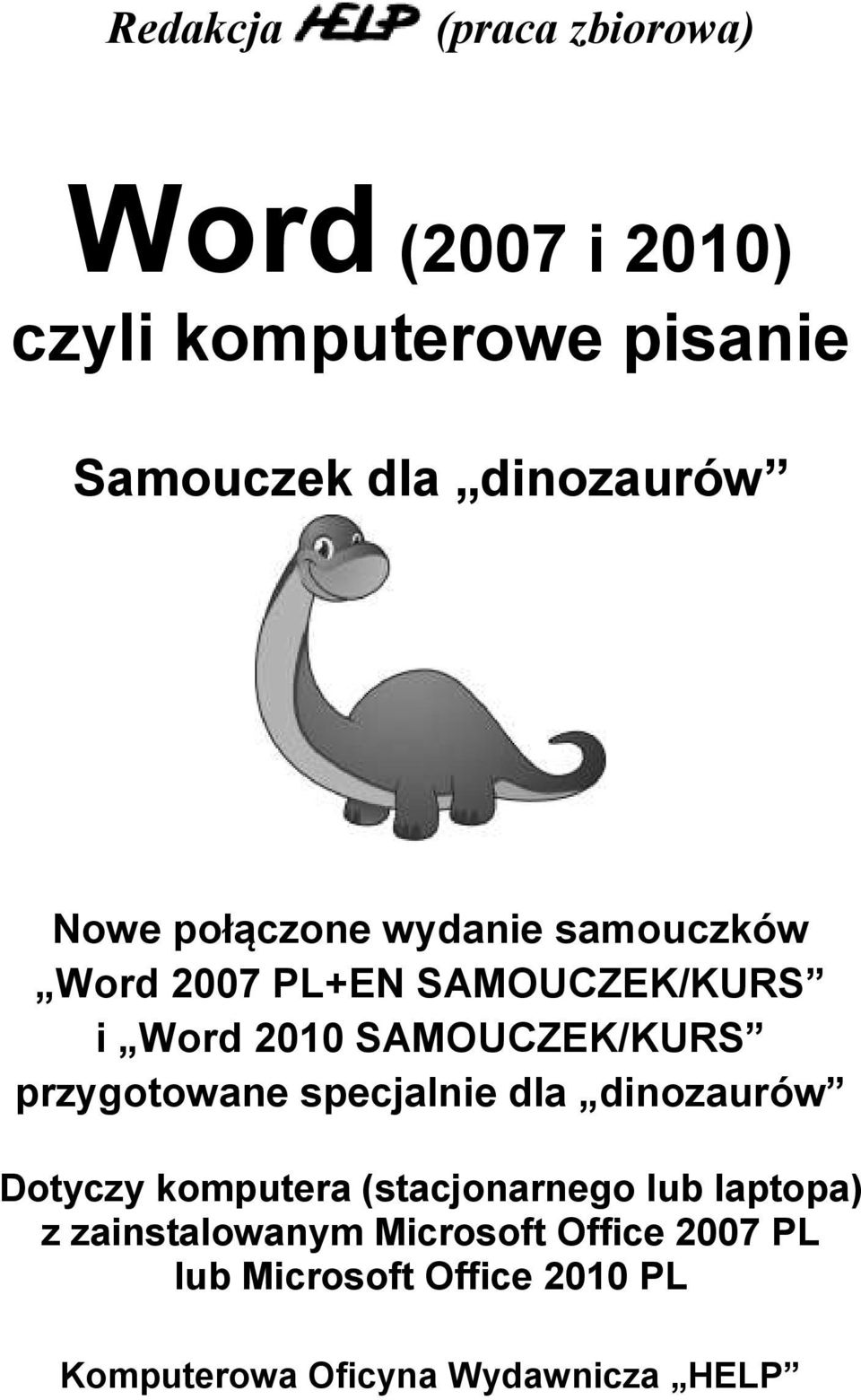 SAMOUCZEK/KURS przygotowane specjalnie dla dinozaurów Dotyczy komputera (stacjonarnego lub