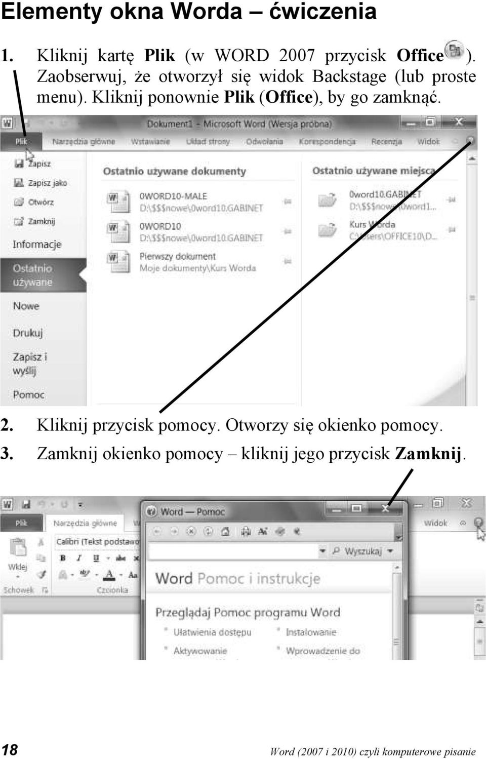 Kliknij ponownie Plik (Office), by go zamknąć. 2. Kliknij przycisk pomocy.