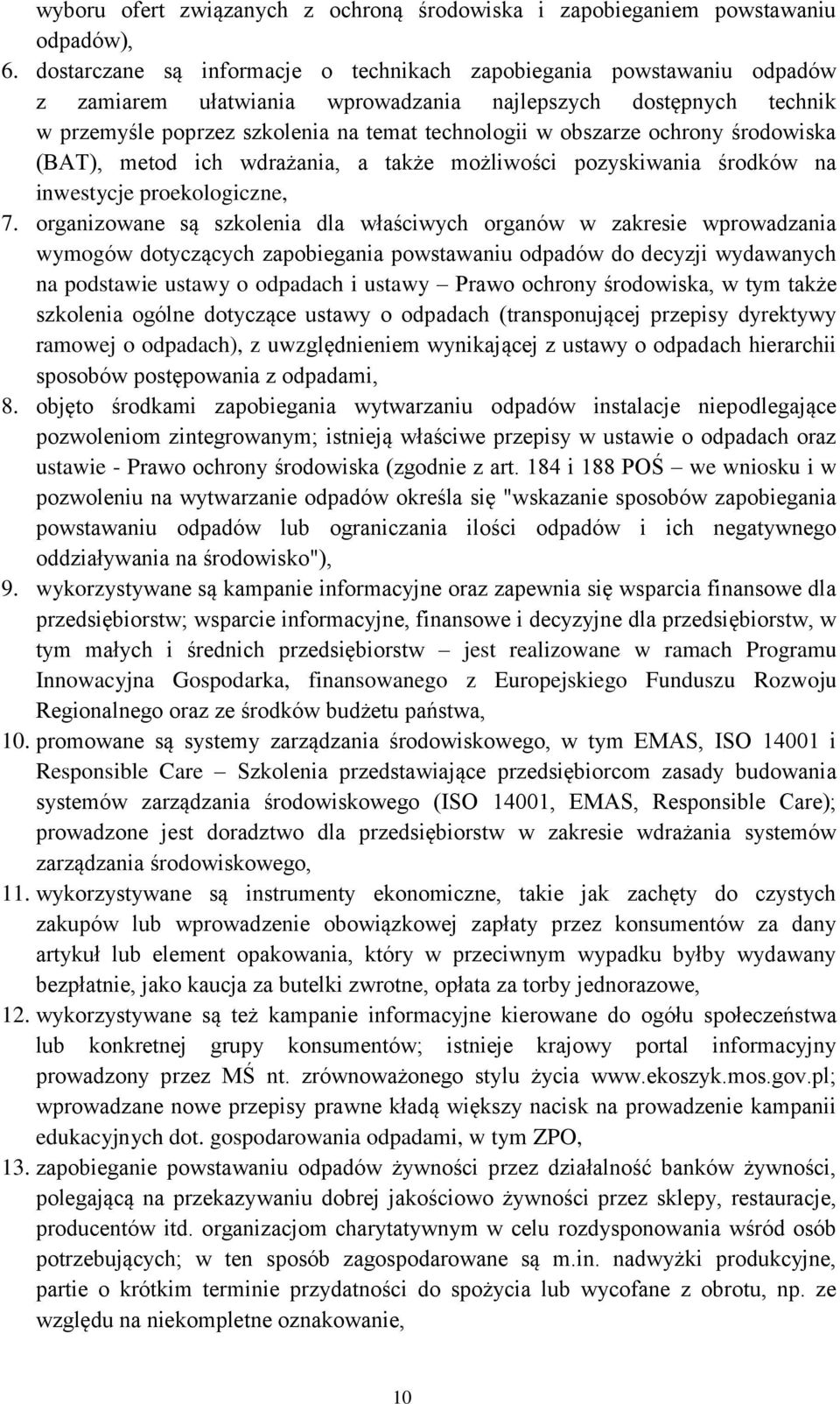 ochrony środowiska (BAT), metod ich wdrażania, a także możliwości pozyskiwania środków na inwestycje proekologiczne, 7.