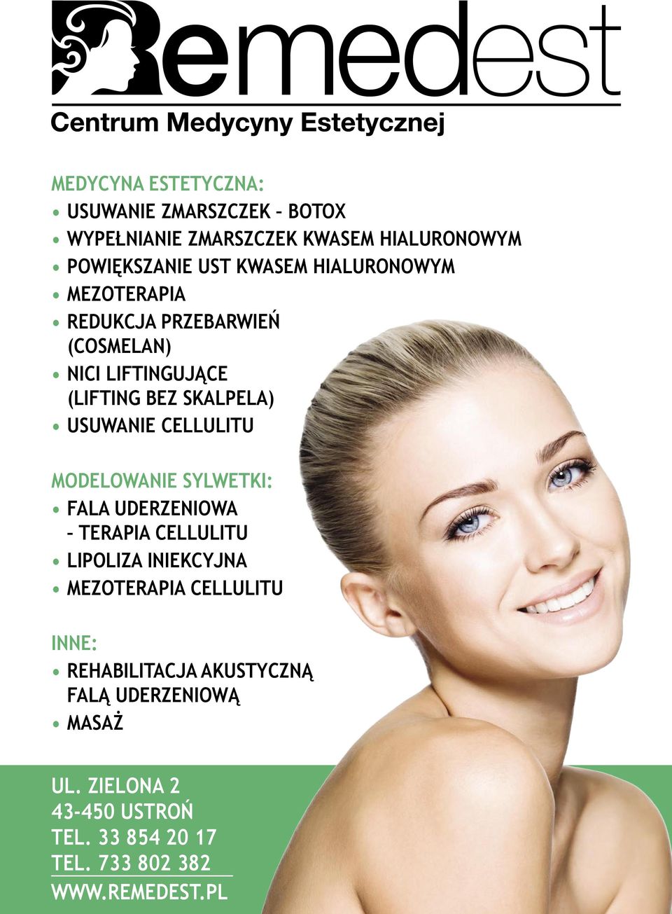 CELLULITU MODELOWANIE SYLWETKI: FALA UDERZENIOWA TERAPIA CELLULITU LIPOLIZA INIEKCYJNA MEZOTERAPIA CELLULITU INNE: