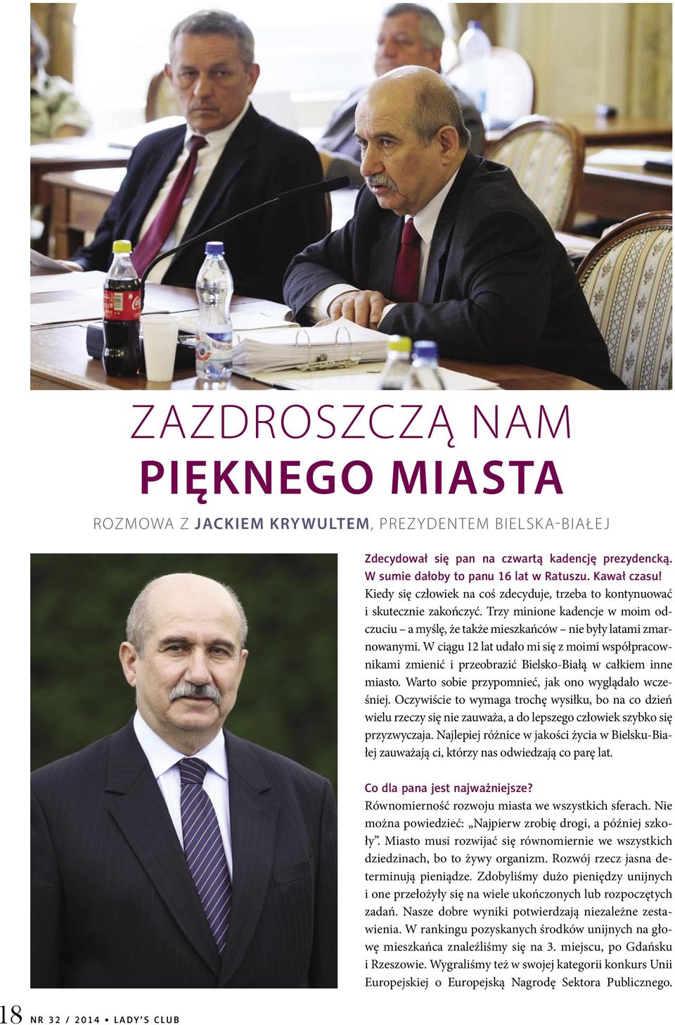 W ciągu 12 lat udało mi się z moimi współpracownikami zmienić i przeobrazić Bielsko-Białą w całkiem inne miasto. Warto sobie przypomnieć, jak ono wyglądało wcześniej.