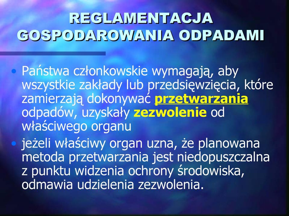 zezwolenie od właściwego organu jeżeli właściwy organ uzna, że planowana metoda