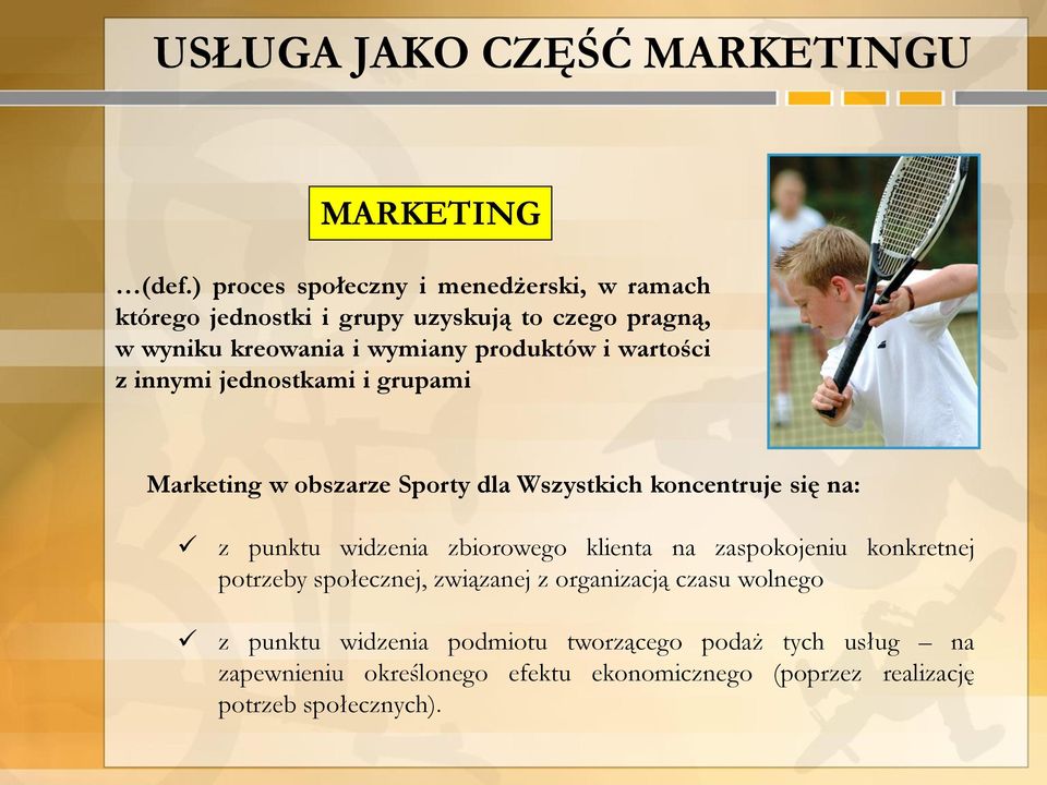 wartości z innymi jednostkami i grupami Marketing w obszarze Sporty dla Wszystkich koncentruje się na: z punktu widzenia zbiorowego