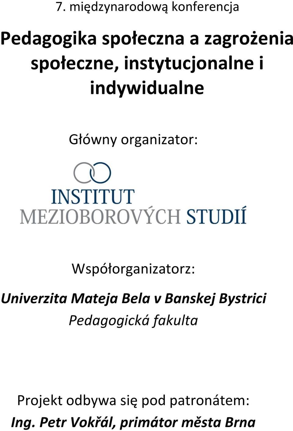 Współorganizatorz: Univerzita Mateja Bela v Banskej Bystrici