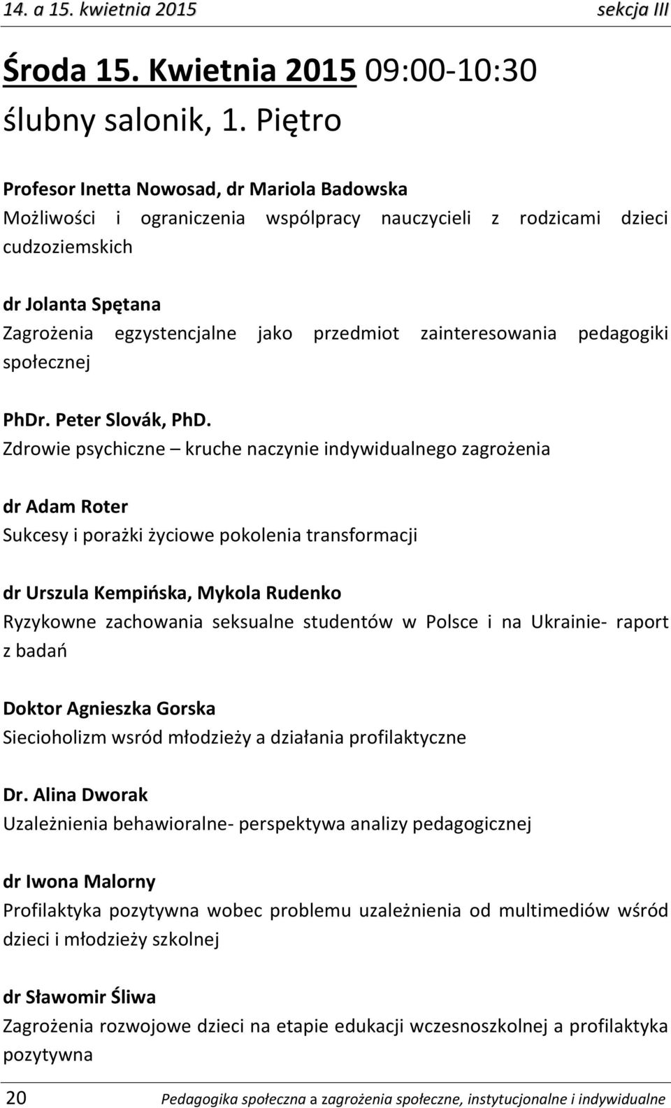 zainteresowania pedagogiki społecznej PhDr. Peter Slovák, PhD.