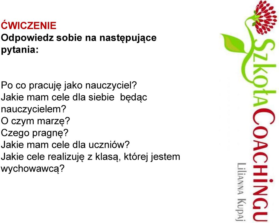 Jakie mam cele dla siebie będąc nauczycielem? O czym marzę?