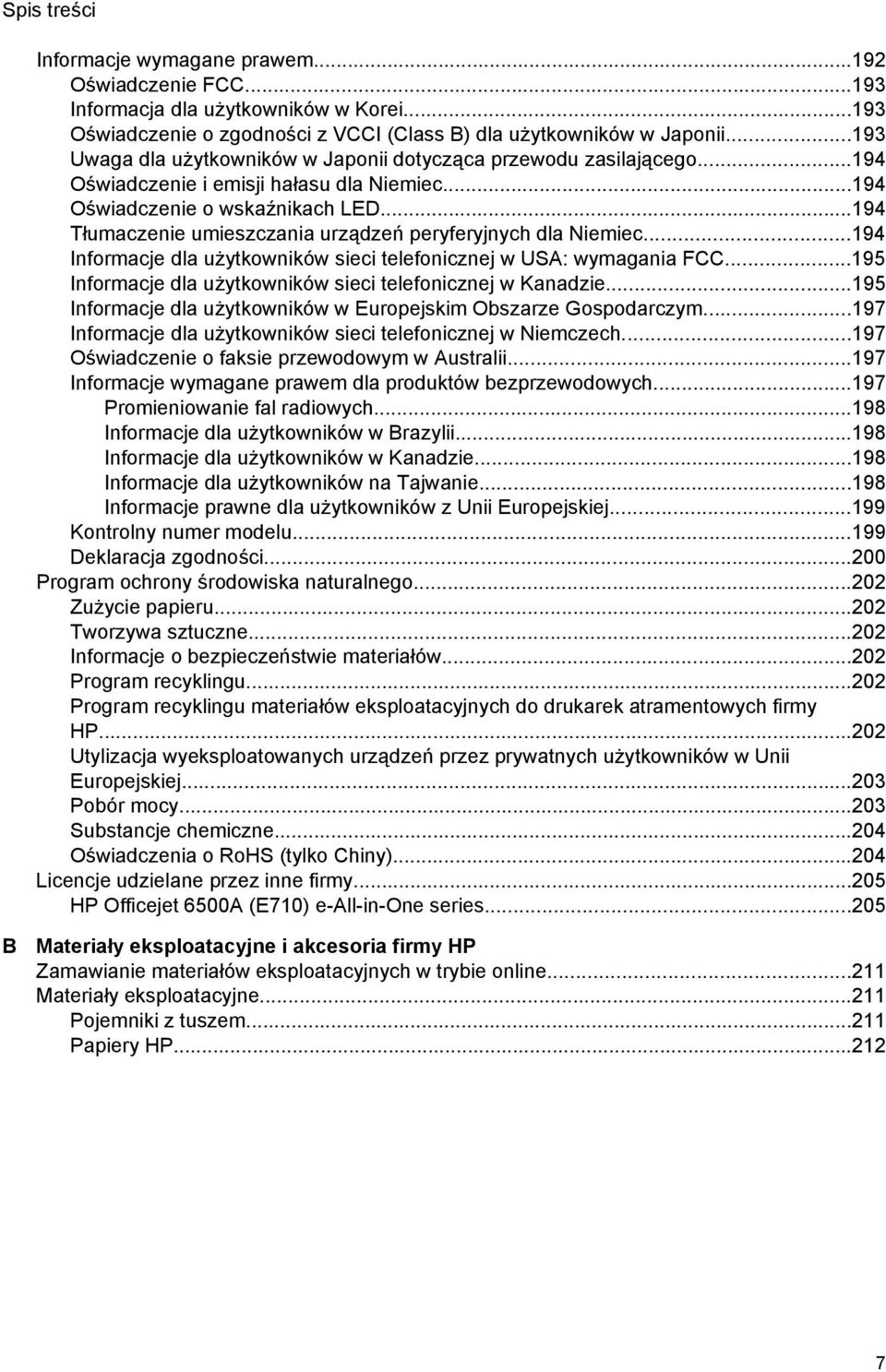 ..194 Tłumaczenie umieszczania urządzeń peryferyjnych dla Niemiec...194 Informacje dla użytkowników sieci telefonicznej w USA: wymagania FCC.