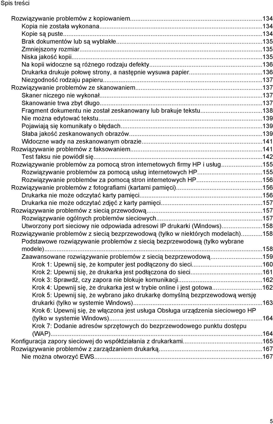 ..137 Skaner niczego nie wykonał...137 Skanowanie trwa zbyt długo...137 Fragment dokumentu nie został zeskanowany lub brakuje tekstu...138 Nie można edytować tekstu.