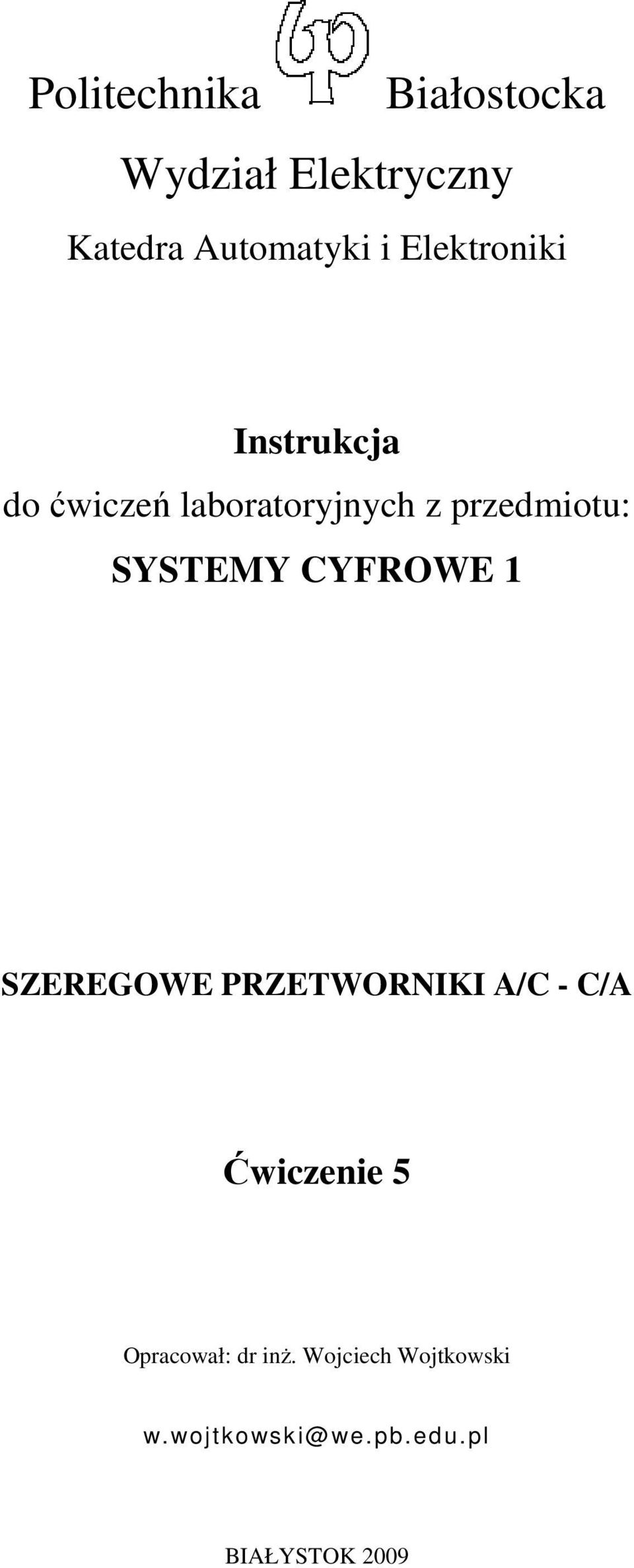 SYSTEMY CYFROWE 1 SZEREGOWE PRZETWORNIKI A/C - C/A Ćwiczenie 5