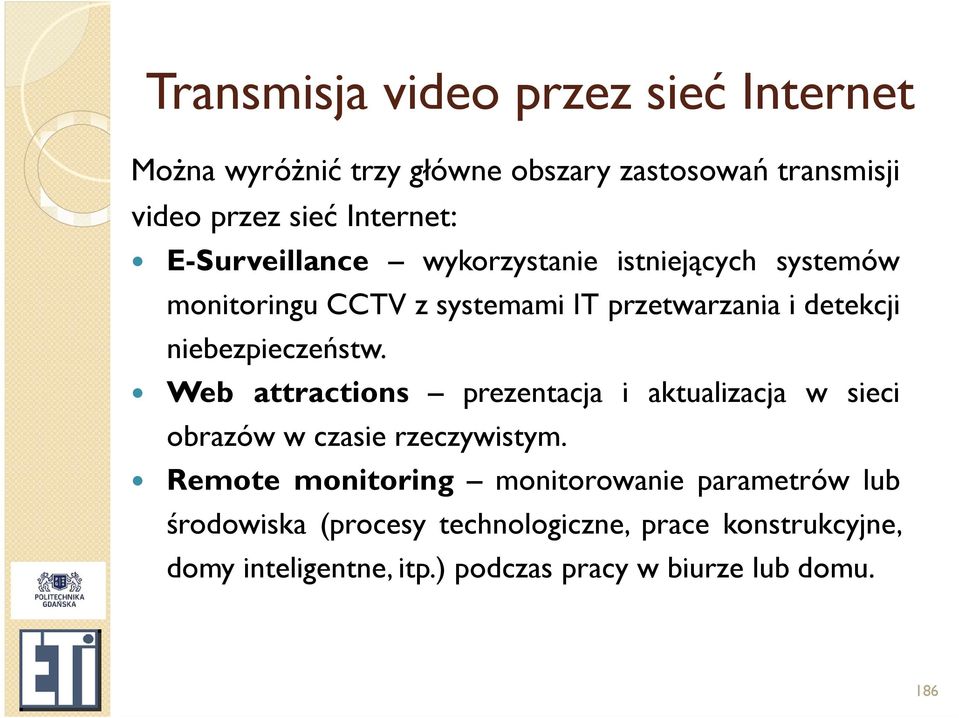 niebezpieczeństw. Web attractions prezentacja i aktualizacja w sieci obrazów w czasie rzeczywistym.