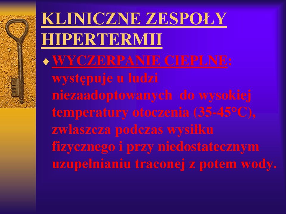 temperatury otoczenia (35-45 C), zwłaszcza podczas