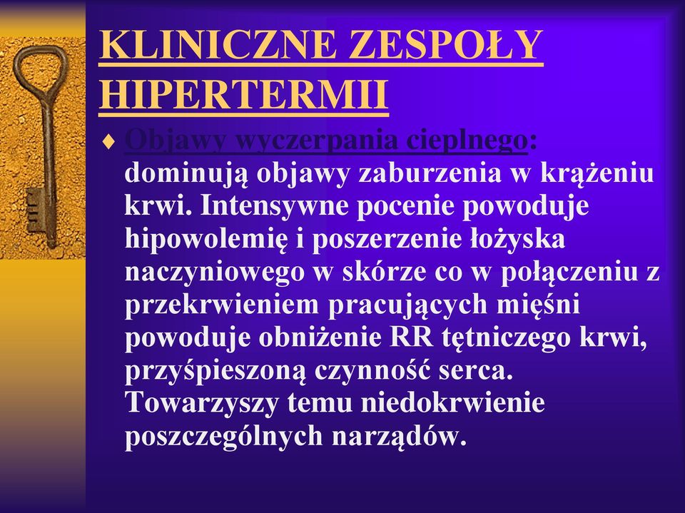 Intensywne pocenie powoduje hipowolemię i poszerzenie łożyska naczyniowego w skórze co w