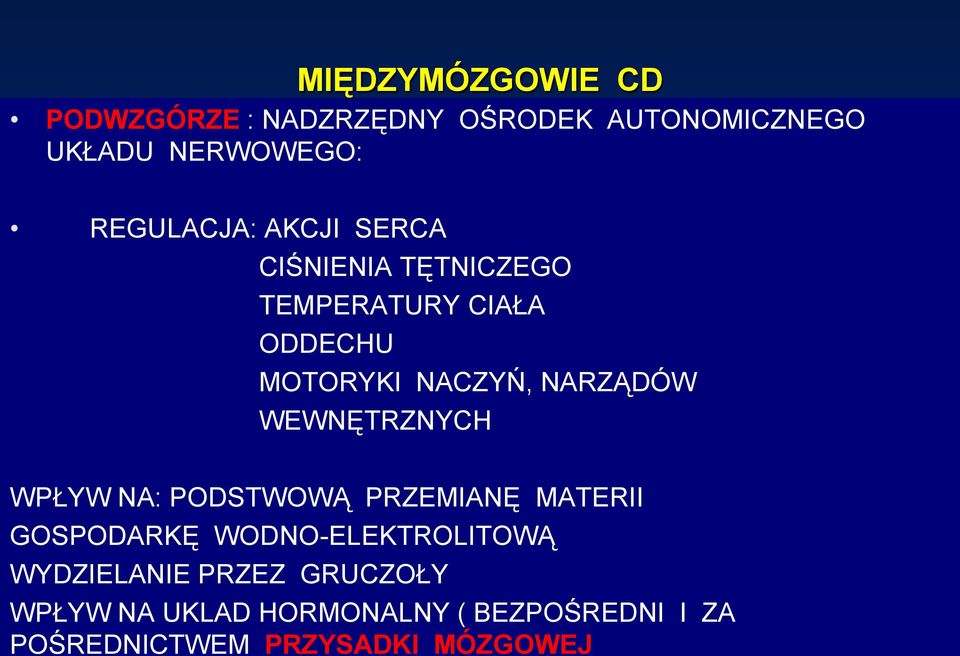 NARZĄDÓW WEWNĘTRZNYCH WPŁYW NA: PODSTWOWĄ PRZEMIANĘ MATERII GOSPODARKĘ WODNO-ELEKTROLITOWĄ