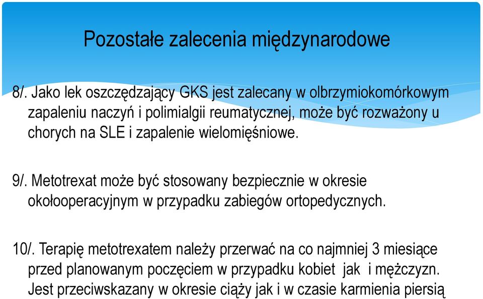 chorych na SLE i zapalenie wielomięśniowe. 9/.