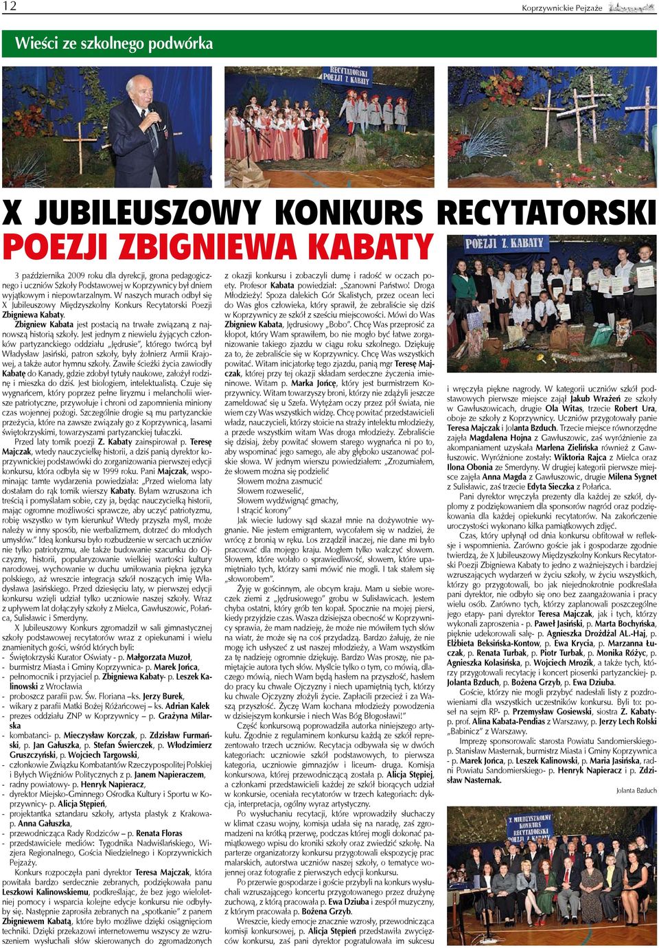 Zbigniew Kabata jest postacią na trwałe związaną z najnowszą historią szkoły.