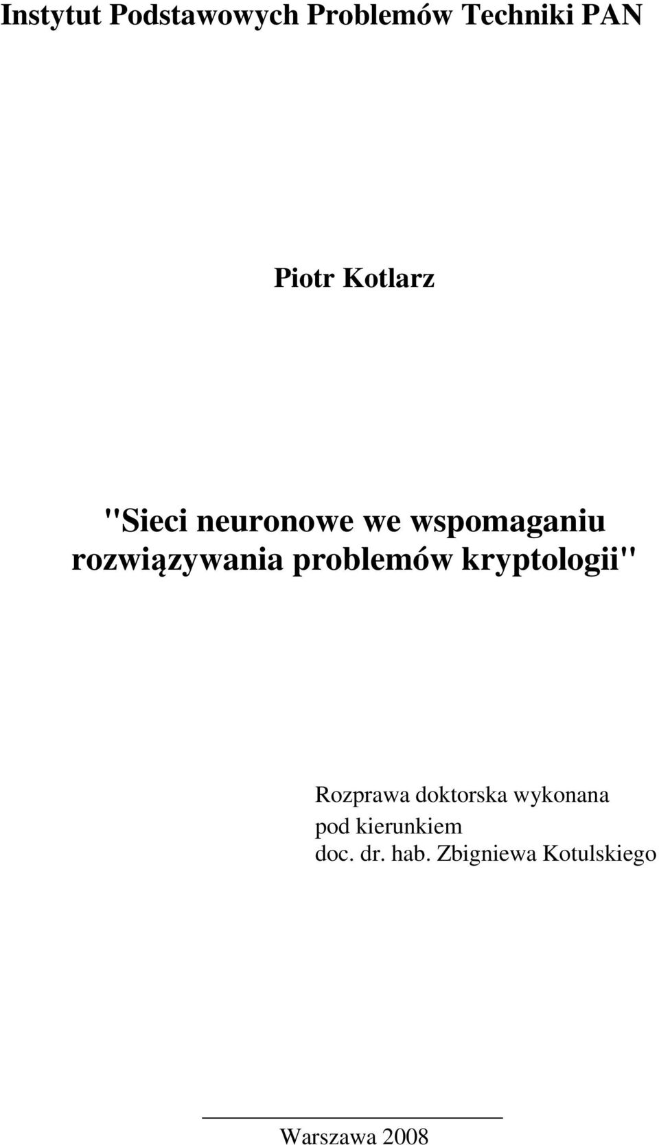 problemów kryptologii" Rozprawa doktorska wykonana pod